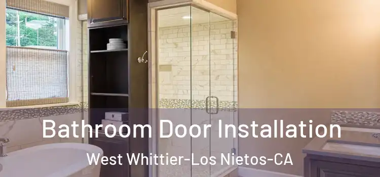  Bathroom Door Installation West Whittier-Los Nietos-CA