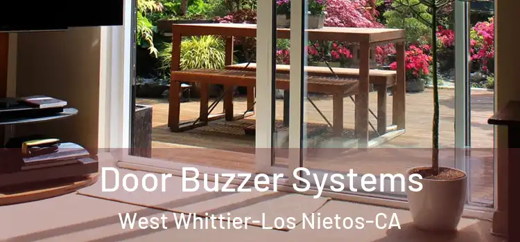 Door Buzzer Systems West Whittier-Los Nietos-CA