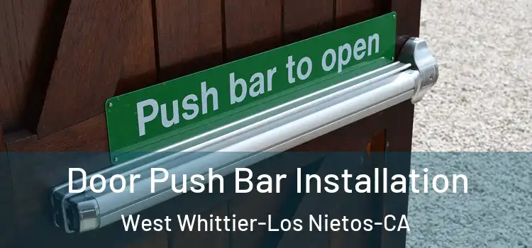  Door Push Bar Installation West Whittier-Los Nietos-CA